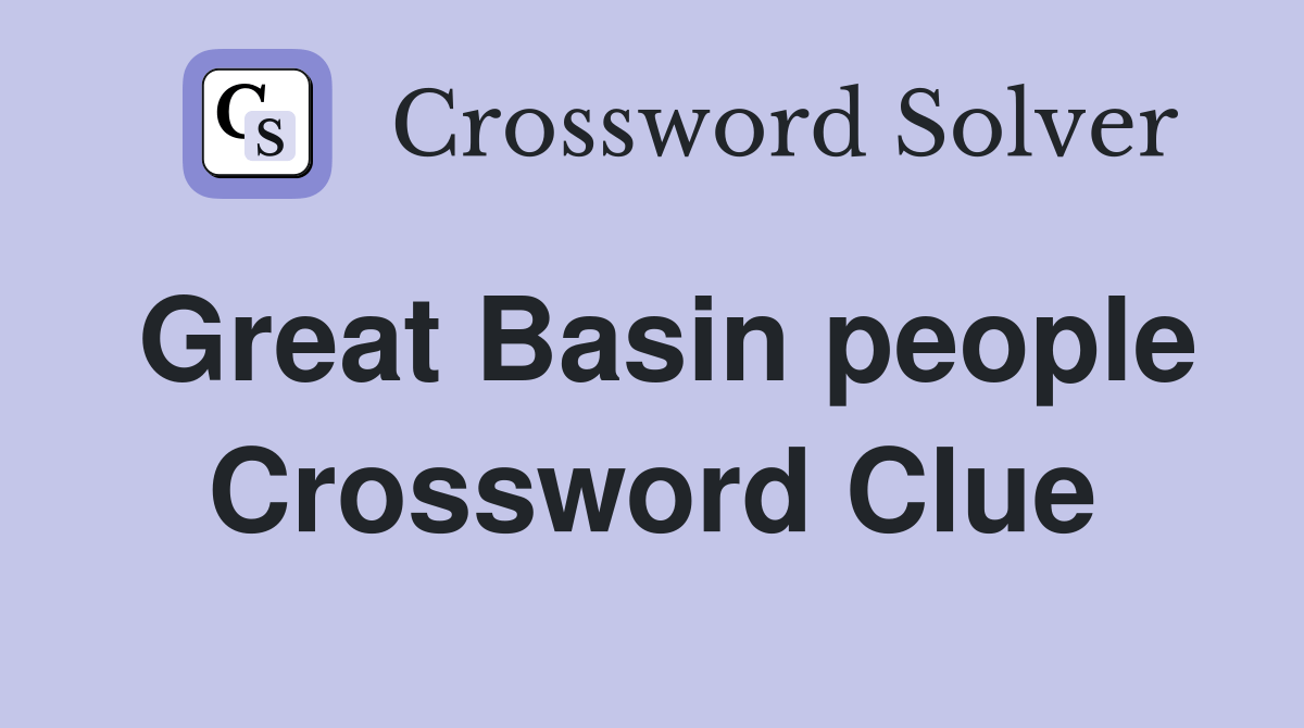 Great Basin people Crossword Clue Answers Crossword Solver